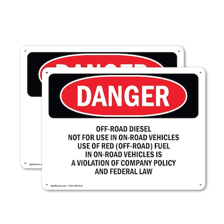 Signmission Off-Road Diesel Not For Use In On-Road Vehicles Danger Sign, Aluminum, 14in W x 10in L, 2PK OS-2PACK-DS-A-1014-L-2394